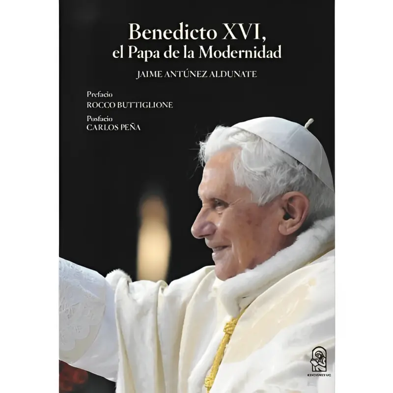 Benedicto Xvi - El Papa De La Modernidad