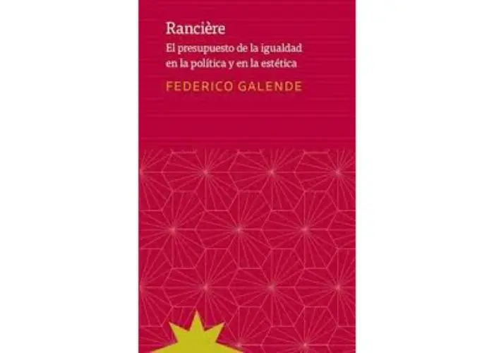 Ranciere. El Presupuesto De La Igualdad En La Poliica Y La Estetica