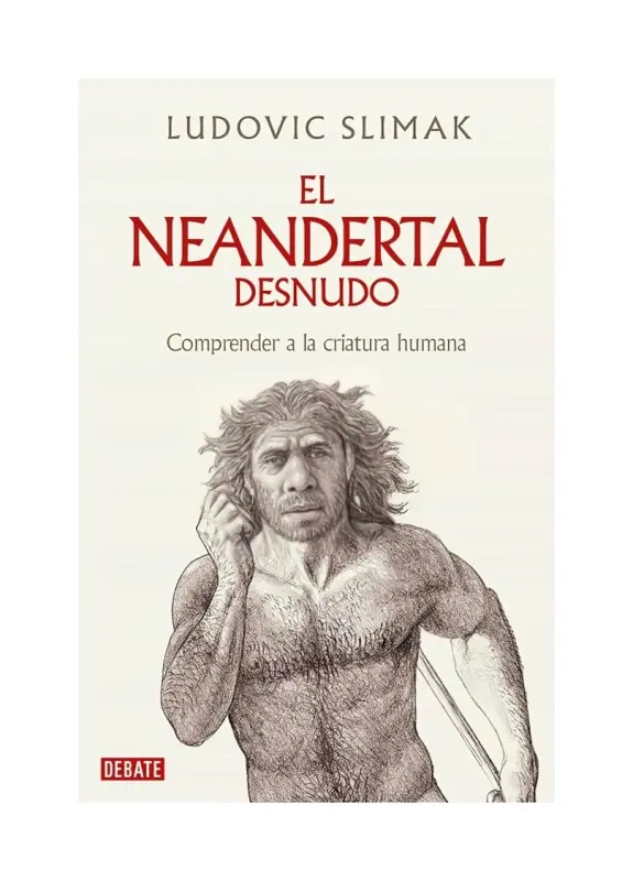 Neandertal Al Desnudo