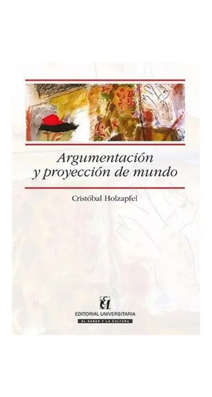 Argumentacion Y Proyeccion De Mundo
