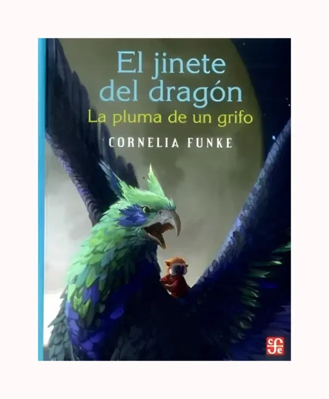 El Jinete Del Dragon. La Pluma De Un Grifo
