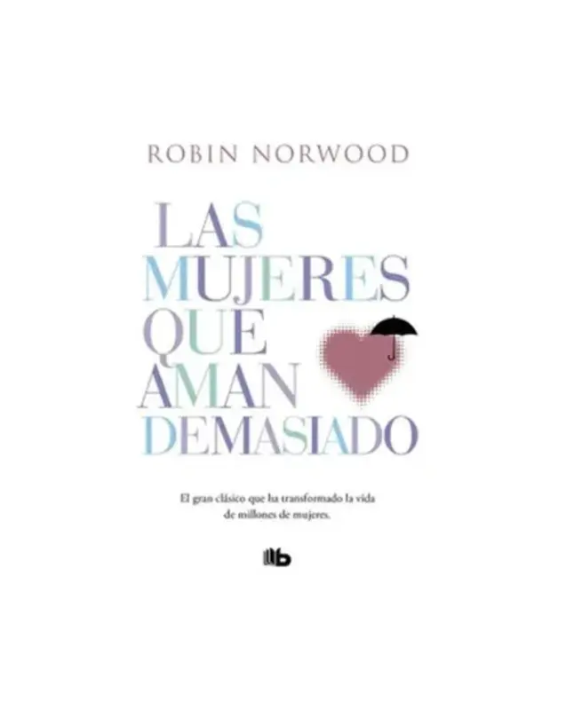 Las Mujeres Que Aman Demasiado