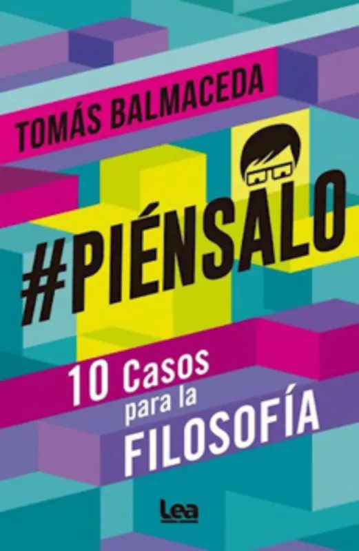 Piénsalo - 10 Casos Para La Filosofía