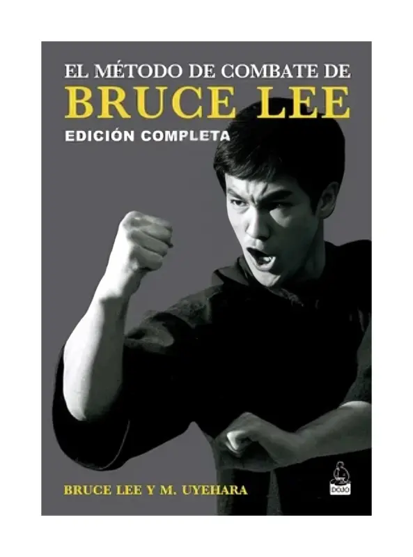 El Metodo De Combate De Bruce Lee