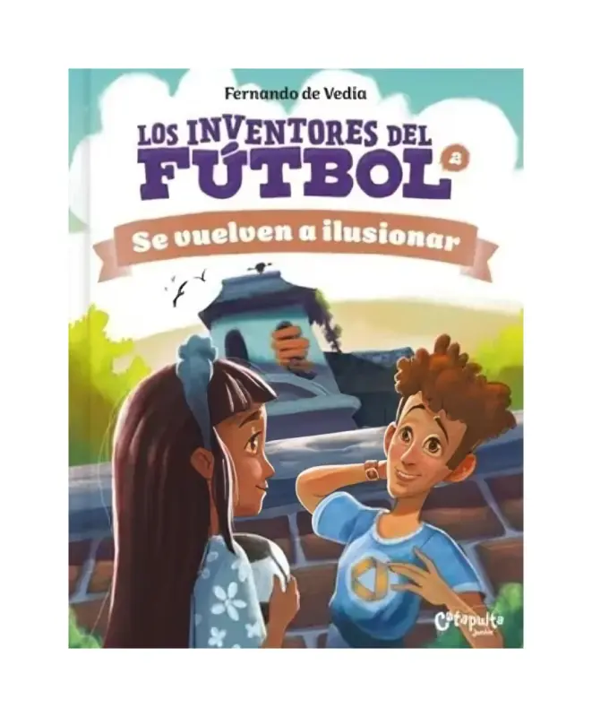 Fernando De Vedia - Los Inventores Del Fútbol 2