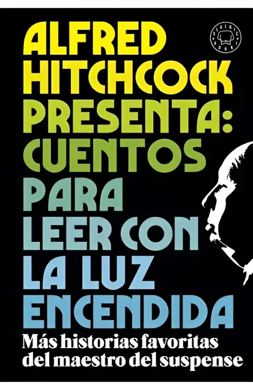Alfred Hitchcock Presenta. Cuentos Para Leer Con La Luz Encendida