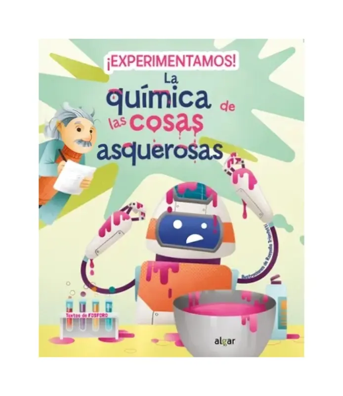 ¡Experimentamos! La Química De Las Cosas Asquerosa