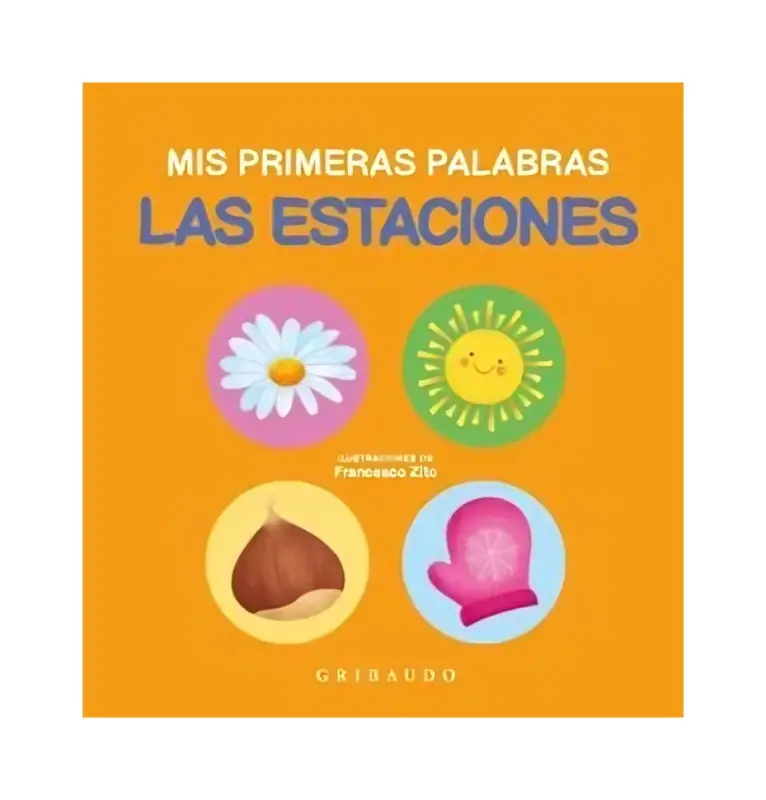 Las Estaciones. Mis Primeras Palabras