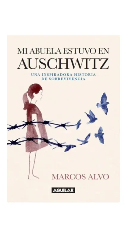 Mi Abuela Estuvo En Auschwitz