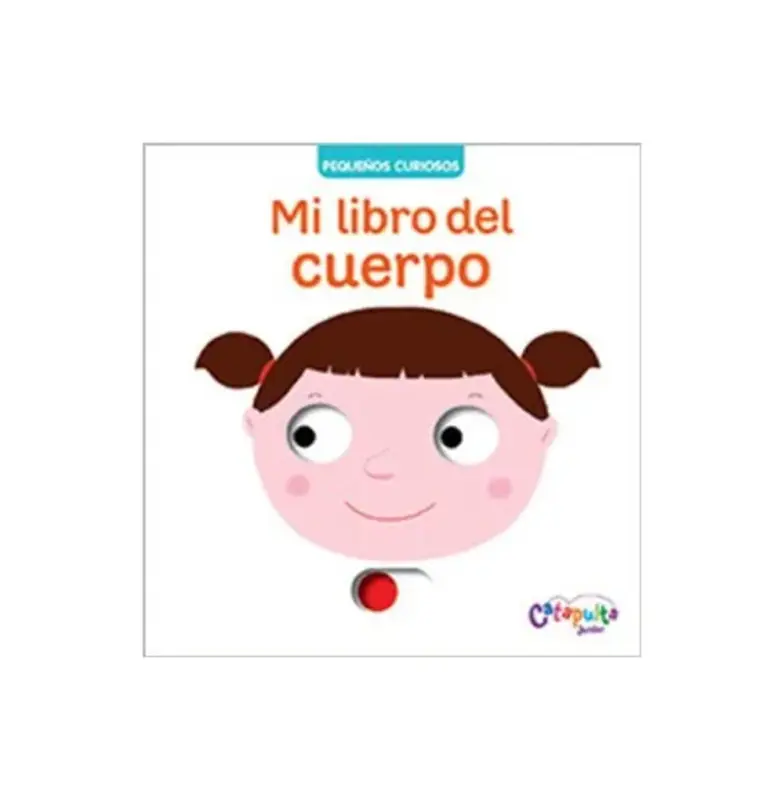 Pequeños Curiosos - Mi Libro Del Cuerpo
