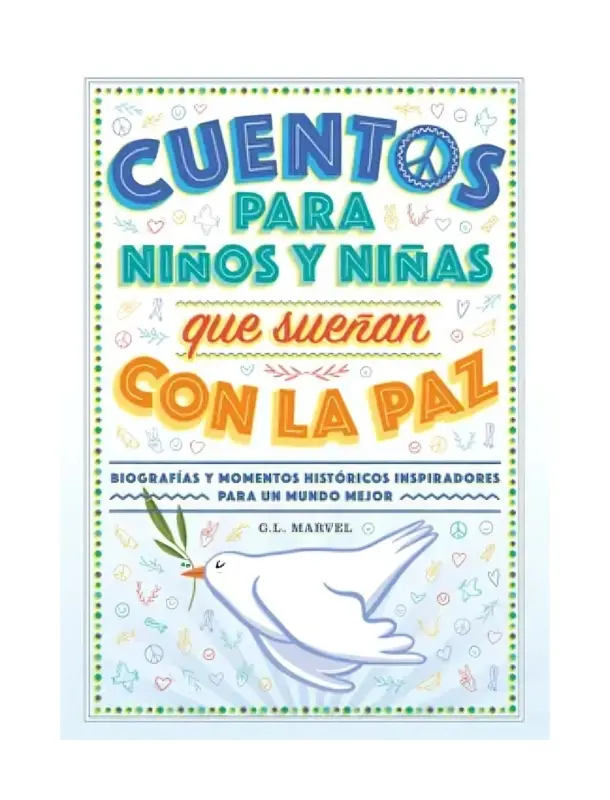 Cuentos Para Niños Y Niñas Que Sueñan Con La Paz