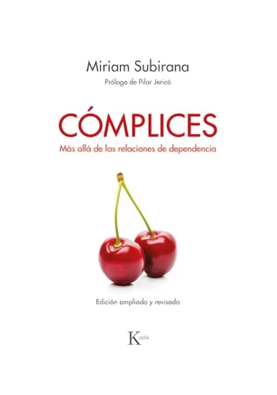 Complices (mas Alla De Las Relaciones De Dependencia)