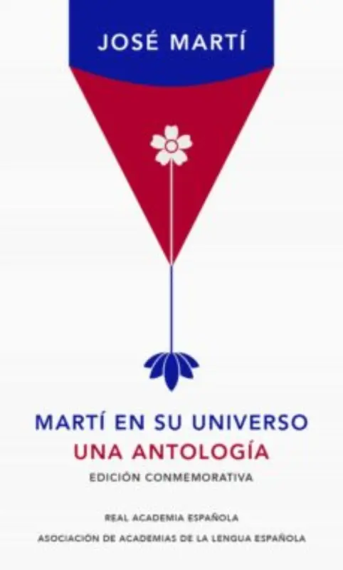 MARTI EN SU UNIVERSO. ANTOLOGIA