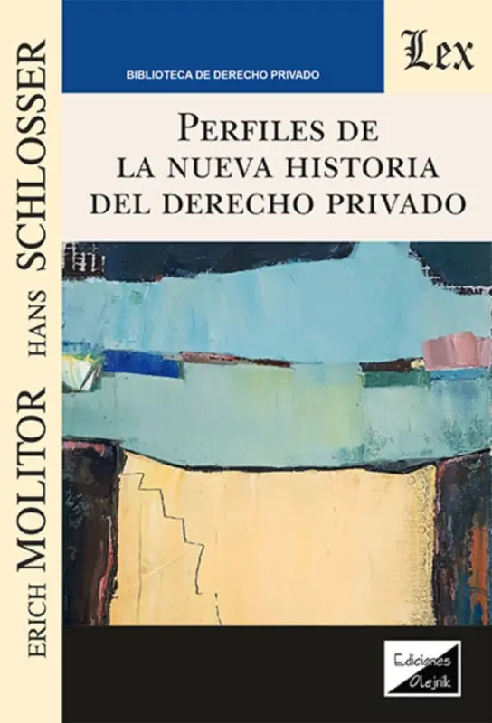 Perfiles De La Nueva Historia Del Derecho Privado