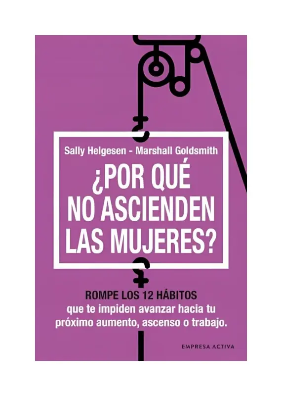 ¿por Qué No Ascienden Las Mujeres?