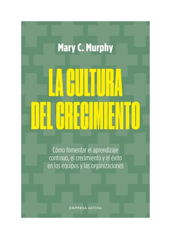 Cultura Del Crecimiento, La