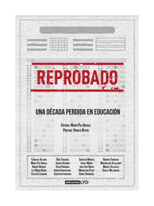 Reprobado. Una Década Perdida En Educación