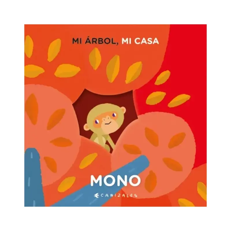 Mi Árbol, Mi Casa. Mono