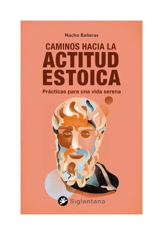 Caminos Hacia La Actitud Estoica