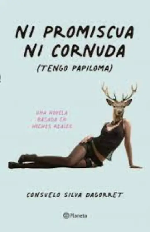Ni Promiscua Ni Cornuda (tengo Papiloma)