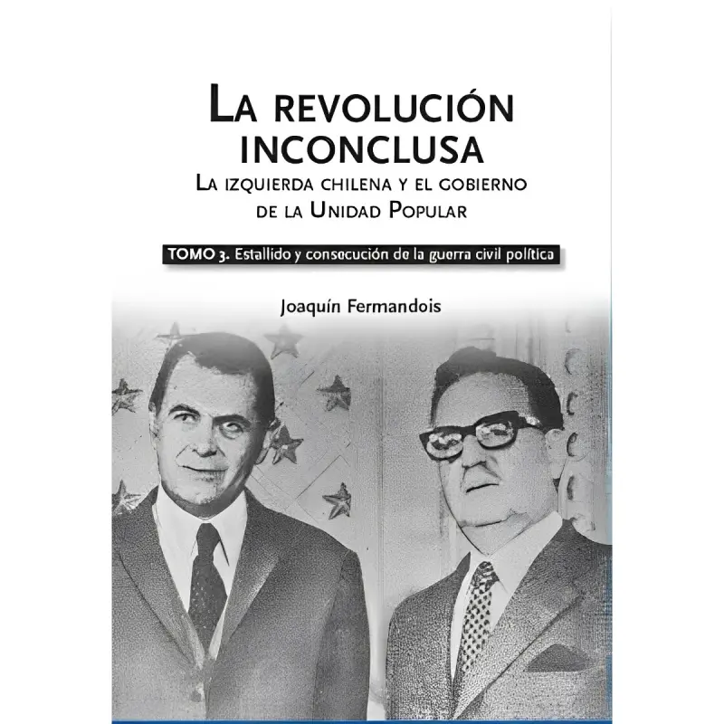 La Revolución Inconclusa Tomo 3