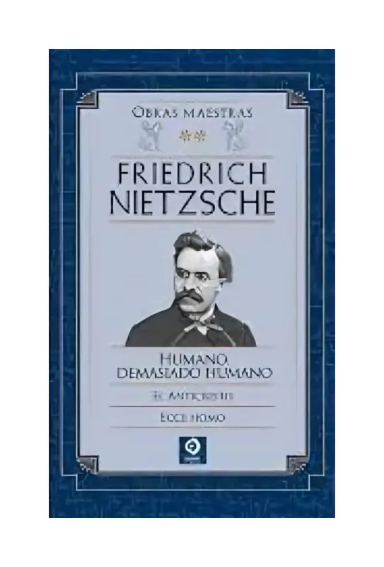 Friedrich Nietzsche Volumen II (Obras Maestras)