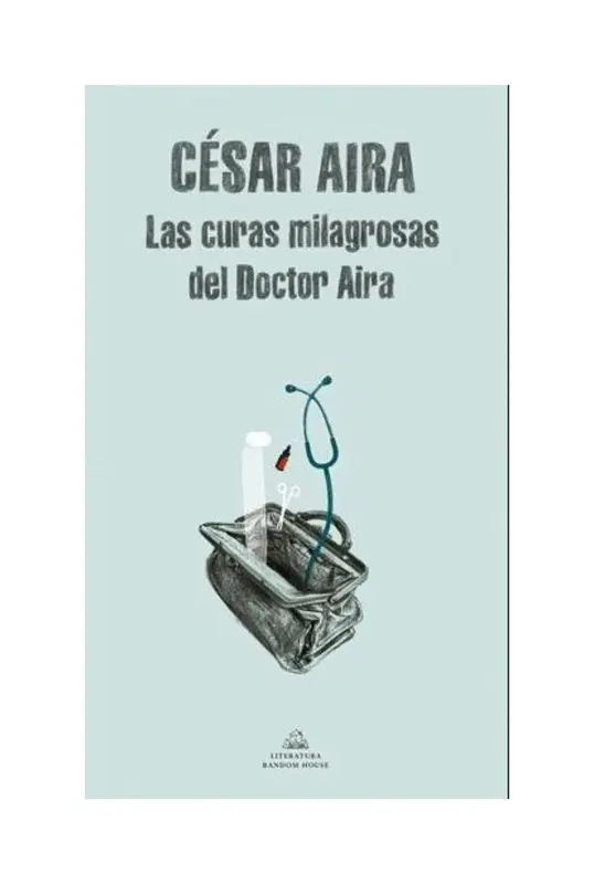 Las Curas Milagrosas Del Doctor Aira