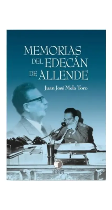 Memorias Del Edecan De Allende