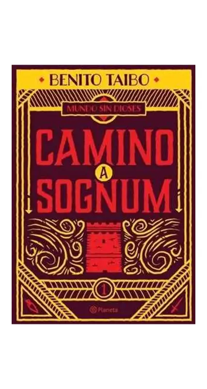 Mundo Sin Dioses I. Camino A Sognum