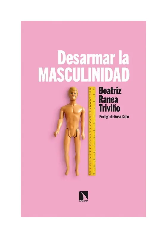 Desarmar La Masculinidad