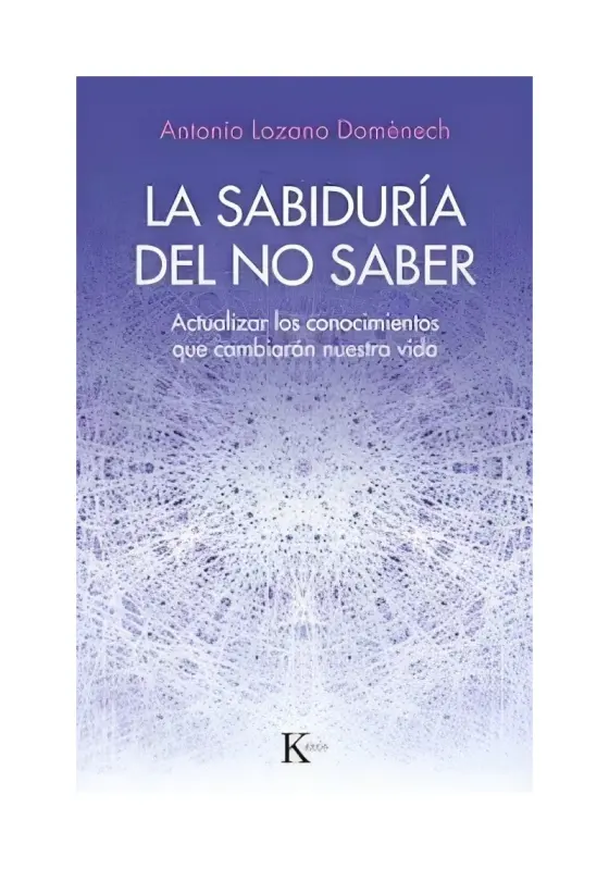 La Sabiduría Del No Saber