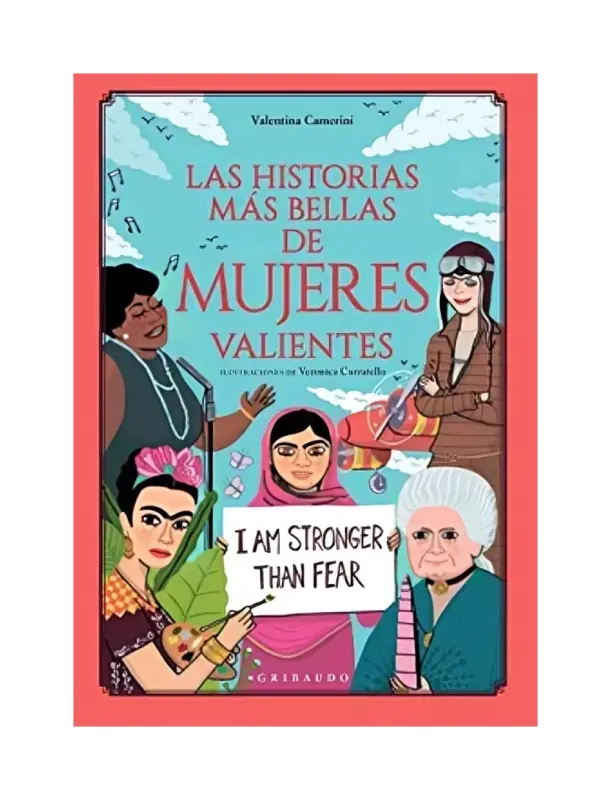 Las Historias Mas Bellas De Mujeres Valientes