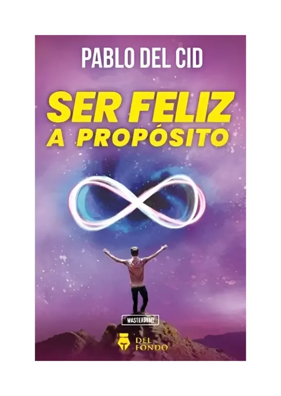 Ser Feliz A Propósito