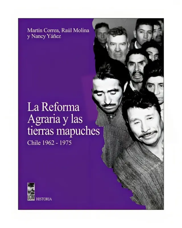 La Reforma Agraria Y Las Tierras Mapuches (1962 - 1975)