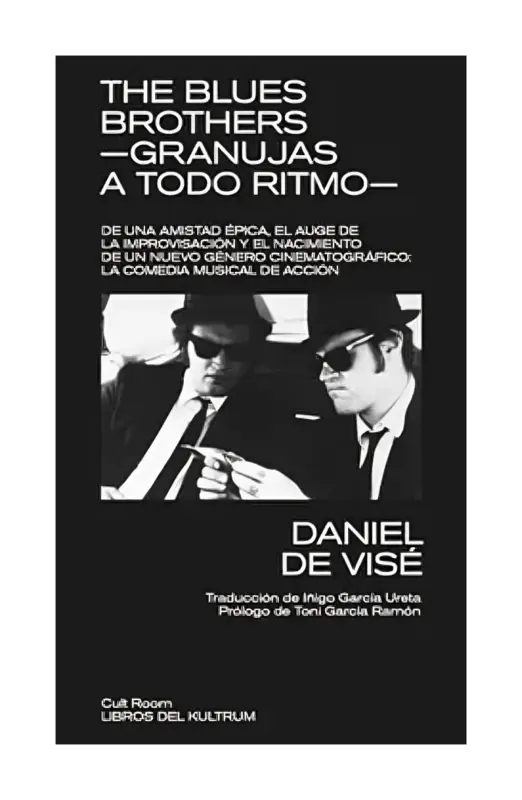 The Blues Brothers. Granujas A Todo Ritmo