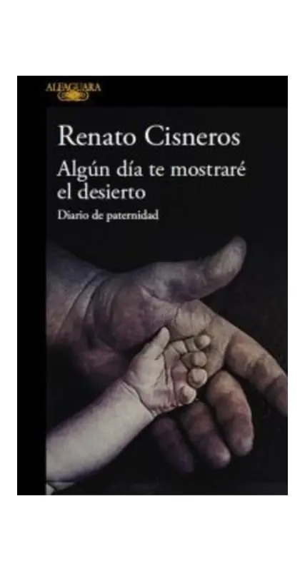 Algun Dia Te Mostrare El Desierto