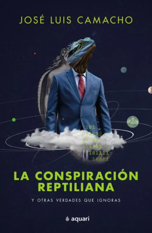 La Conspiracion Reptiliana Y Otras Verdades Que Ignoras