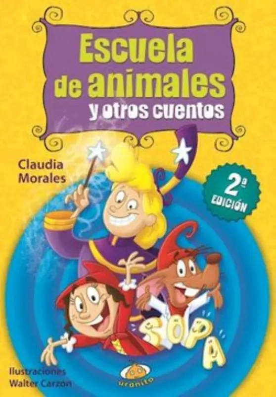 Escuela De Animales Y Otros Cuentos