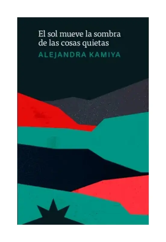 El Sol Mueve La Sombra De Las Cosas Quietas