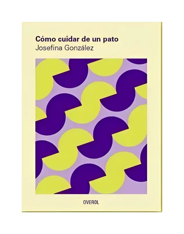 Cómo Cuidar De Un Pato (reimpresión)