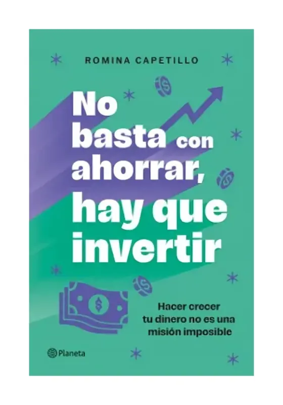 No Basta Con Ahorrar, Ahora Invierte
