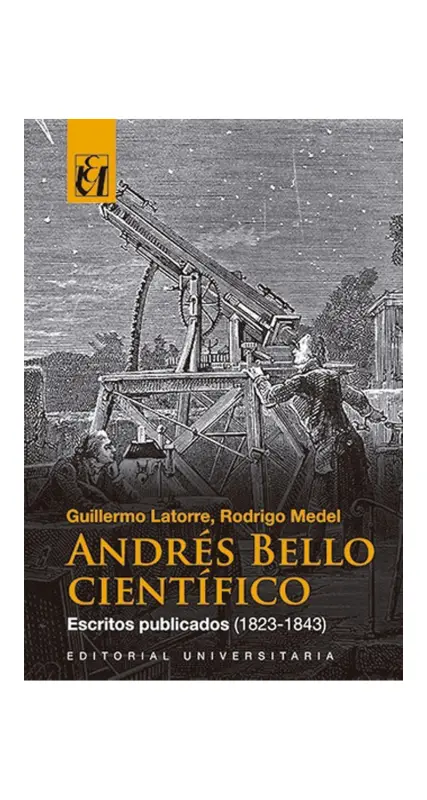Andres Bello Cientifico. Escritos (1823 - 1843)