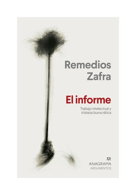 El Informe. Trabajo Intelectual Y Tristeza Burocratica