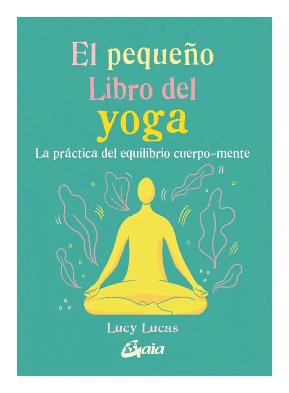 El Pequeño Libro Del Yoga