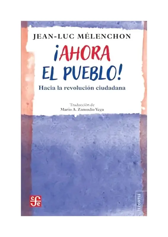 ¡AHORA EL PUEBLO! HACIA LA REVOLUCIÓN CIUDADANA