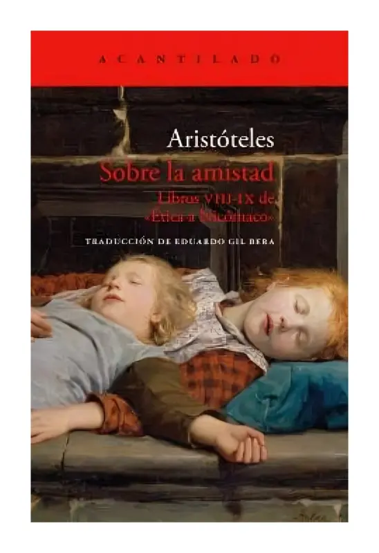 Sobre La Amistad. Libros VIII - IX De «Ética A Nicómaco»