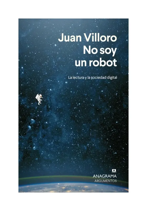 No Soy Un Robot. Literatura Y Sociedad Digital