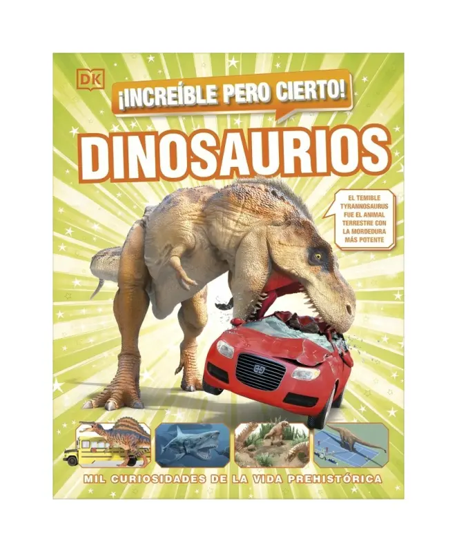 Dinosaurios Increible Pero Cierto