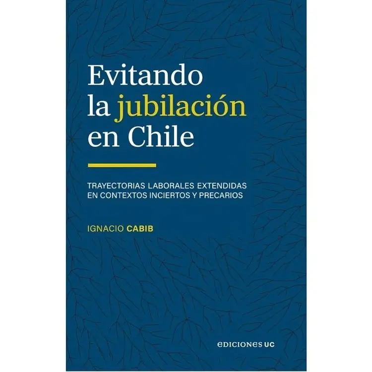 Evitando La Jubilación En Chile