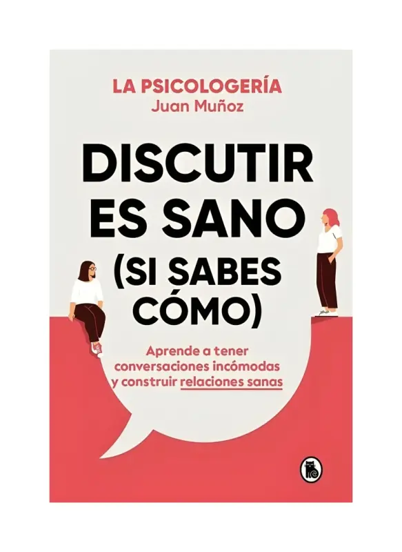 Discutir Es Sano (si Sabes Como)